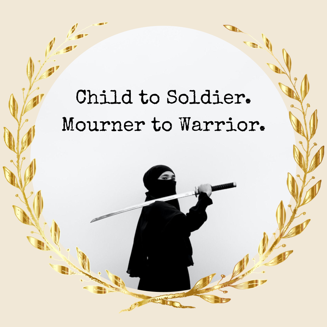 Quote: Child to soldier, Mourner to warrior. Image of cloaked girl with samurai sword.