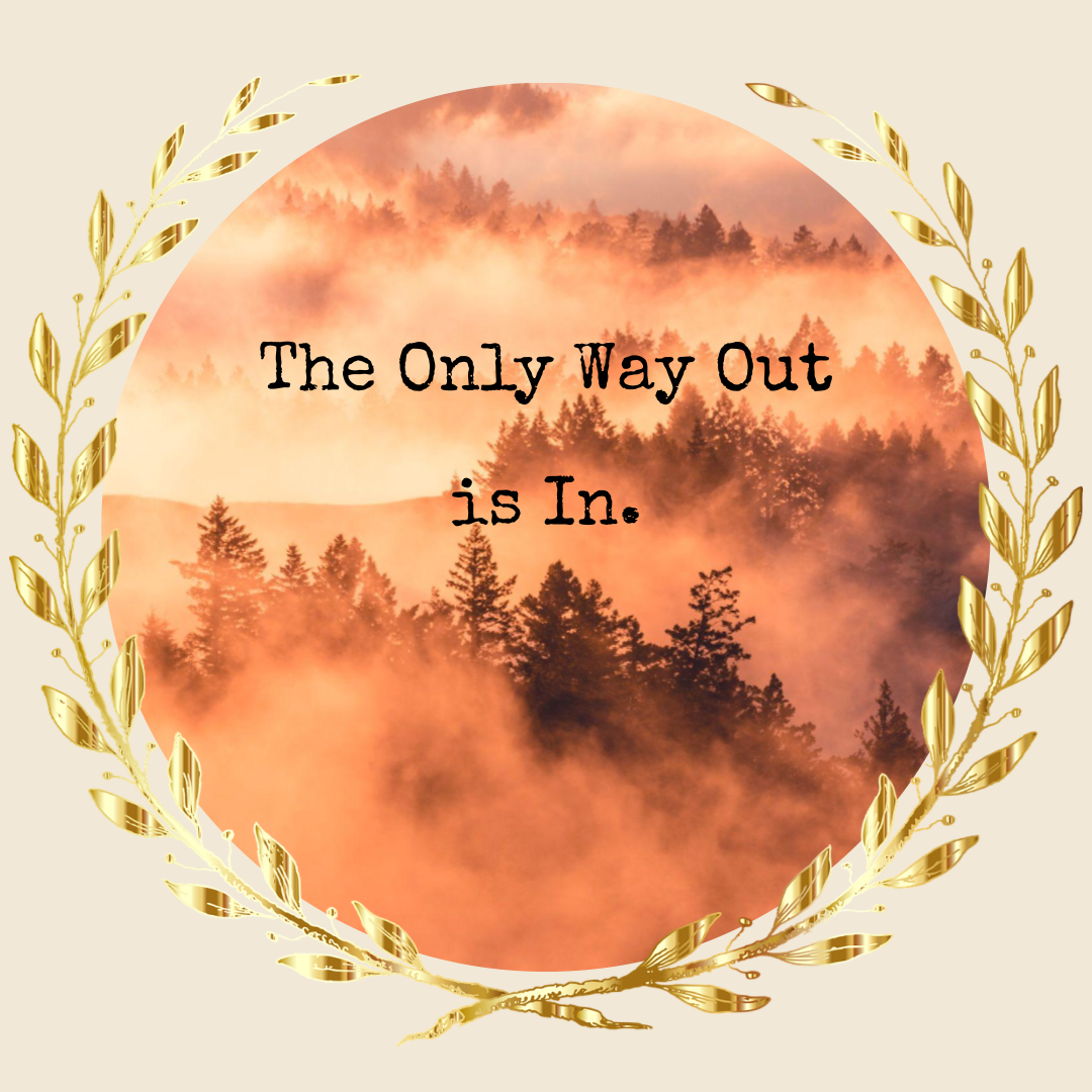 Quote: The only way out is in. Image of misty forest.